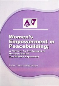 Image of Women's Empowerment in  Peace building; A Platform for Involvement in Decision making. The WIPNET Experience