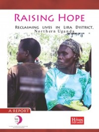 Image of Raising Hope: Reclaiming lives in Lira District, Northern Uganda