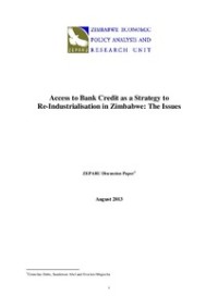 Access to Bank Credit as a Strategy to Re-Industrialisation in Zimbabwe: The Issues