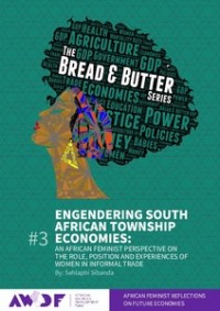 Image of Engendering South African Township Economies: An African Feminist Perspective on the Role, Position and Experiences of Women in Informal Trade